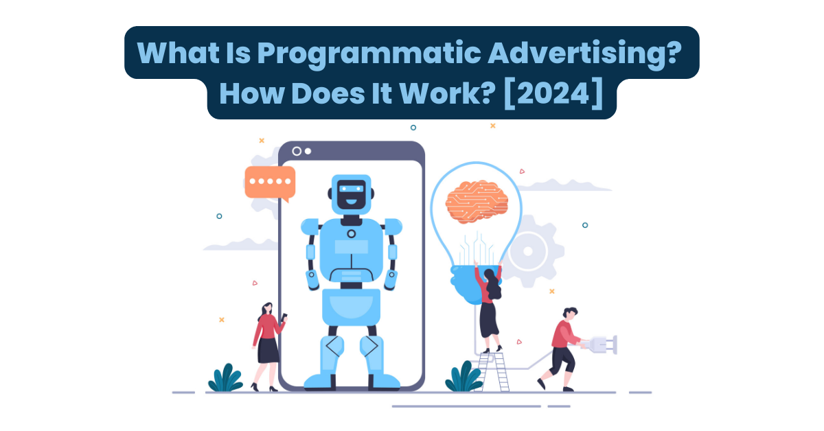 What is Programmatic Advertising? How does it work? Phone with Robot inside